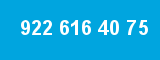 922 616 40 75